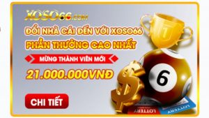 Giới thiệu khuyến mãi ưu đãi đổi nhà cái đến với Xoso66