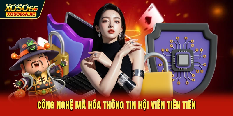 Công nghệ mã hóa thông tin hội viên tiên tiến