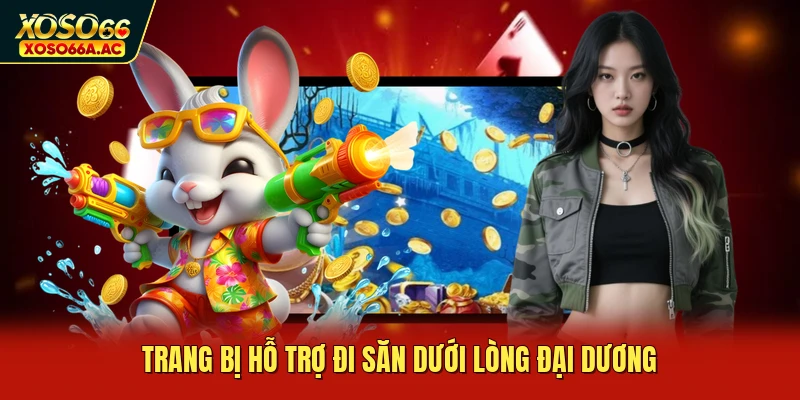 Trang bị hỗ trợ đi săn dưới lòng đại dương